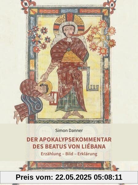 Der Apokalypsekommentar des Beatus von Liébana: Erzählung - Bild - Erklärung