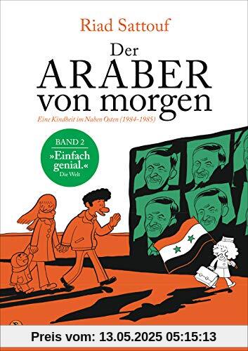 Der Araber von morgen, Band 2: Eine Kindheit im Nahen Osten (1984 - 1985), Graphic Novel (Eine Kindheit zwischen arabischer und westlicher Welt, Band 2)