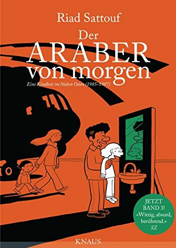 Der Araber von morgen, Band 3: Eine Kindheit im Nahen Osten (1985 - 1987) Graphic Novel - Ausg...