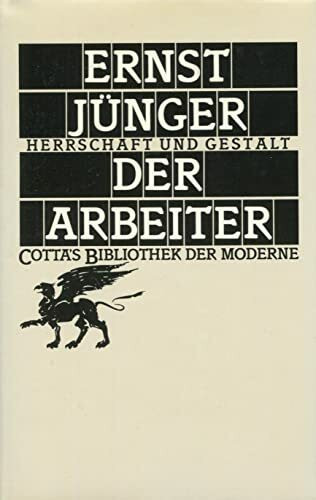 Der Arbeiter: Herrschaft und Gestalt Der Arbeiter: Herrschaft und Gestalt