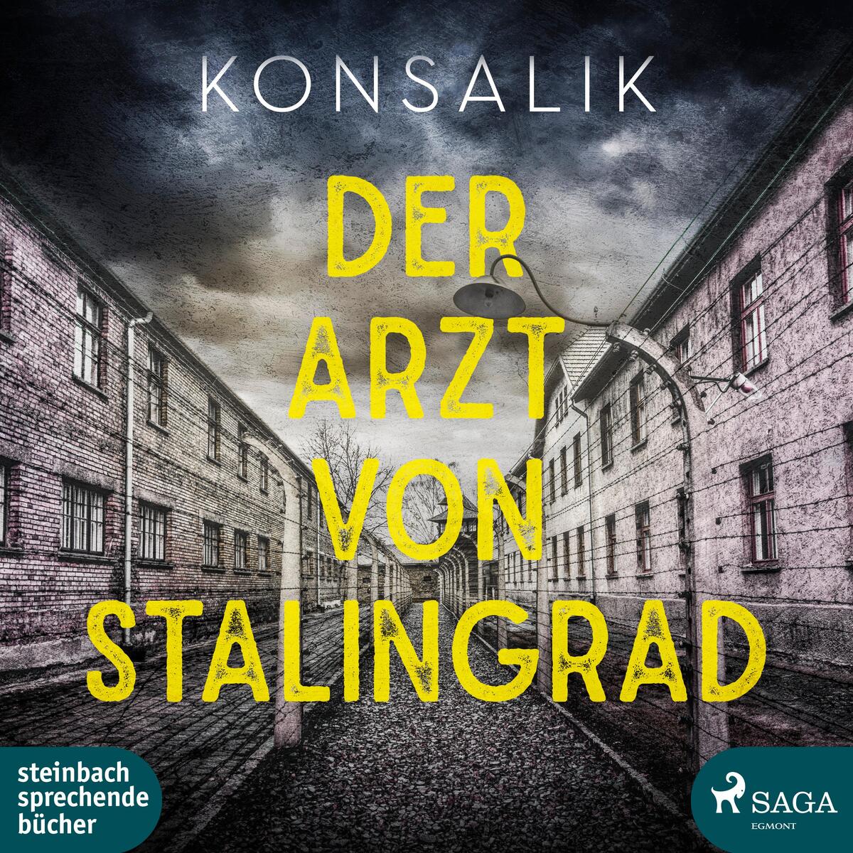 Der Arzt von Stalingrad Der Arzt von Stalingrad von Steinbach Sprechende