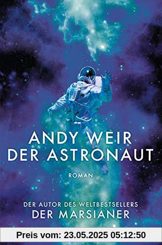 Der Astronaut: Roman Der Astronaut: Roman