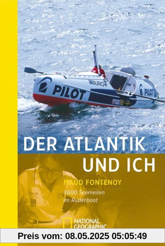 Der Atlantik und ich: 3600 Seemeilen im Ruderboot über den Atlantik Der Atlantik und ich: 3600 Seemeilen im Ruderboot über den Atlantik