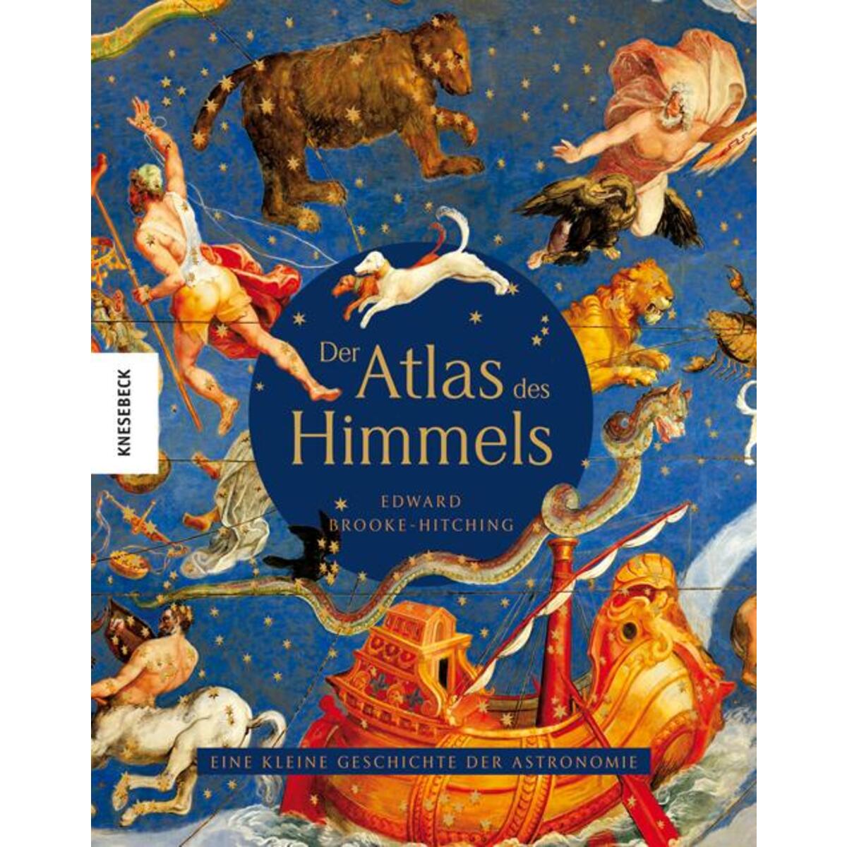 Der Atlas des Himmels Der Atlas des Himmels von Knesebeck Von Dem GmbH