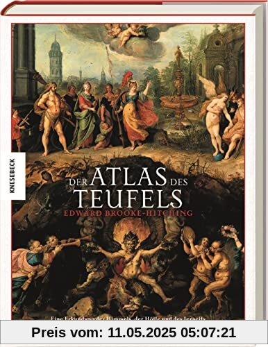 Der Atlas des Teufels: Eine Erkundung des Himmels, der Hölle und des Jenseits Der Atlas des Teufels: Eine Erkundung des Himmels, der Hölle und des Jenseits