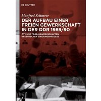 Der Aufbau einer freien Gewerkschaft in der DDR 1989/90