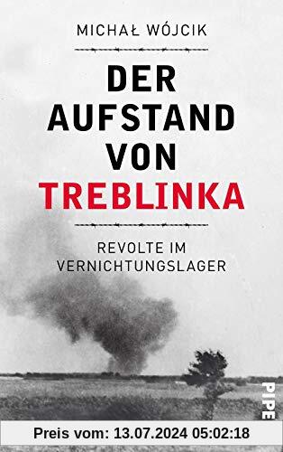 Der Aufstand von Treblinka: Revolte im Vernichtungslager