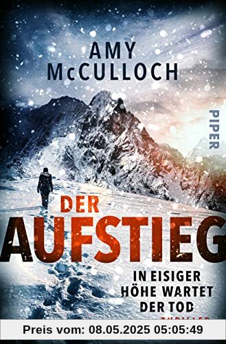 Der Aufstieg – In eisiger Höhe wartet der Tod: Thriller | Die Thriller-Sensation des Jahres 2022