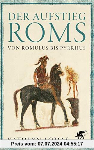 Der Aufstieg Roms: Von Romulus bis Pyrrhus