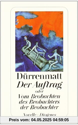 Der Auftrag oder Vom Beobachten des Beobachters der Beobachter: Novelle in vierundzwanzig Sätzen