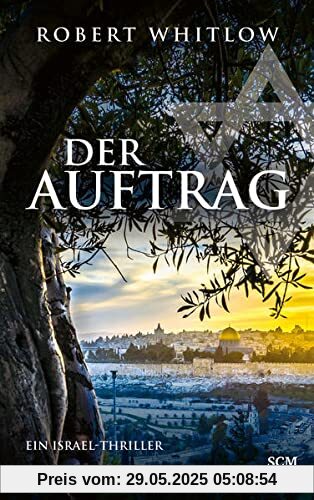 Der Auftrag: Ein Israel-Thriller (Ein Israel-Thriller, 1, Band 1)