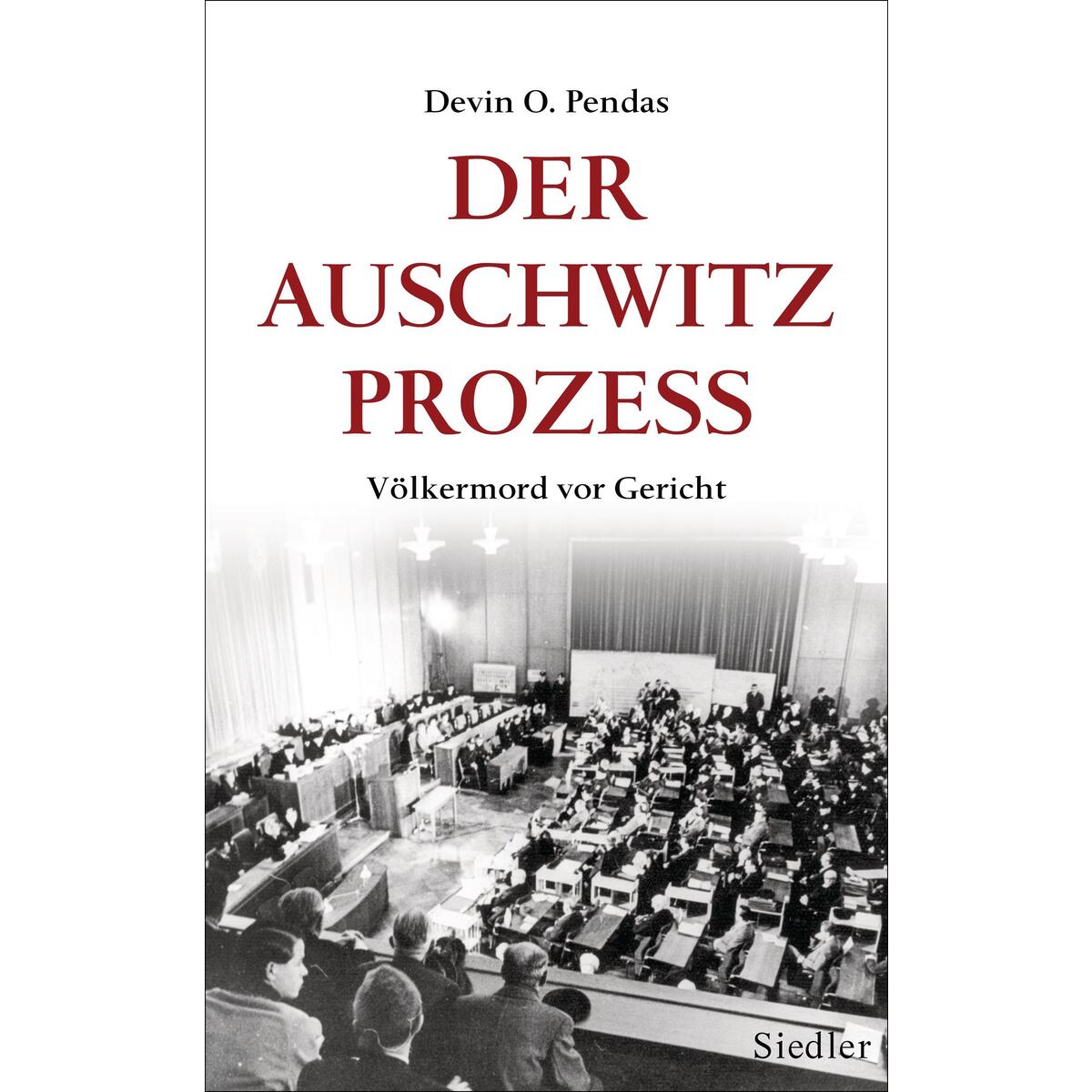 Der Auschwitz-Prozess von Siedler Verlag