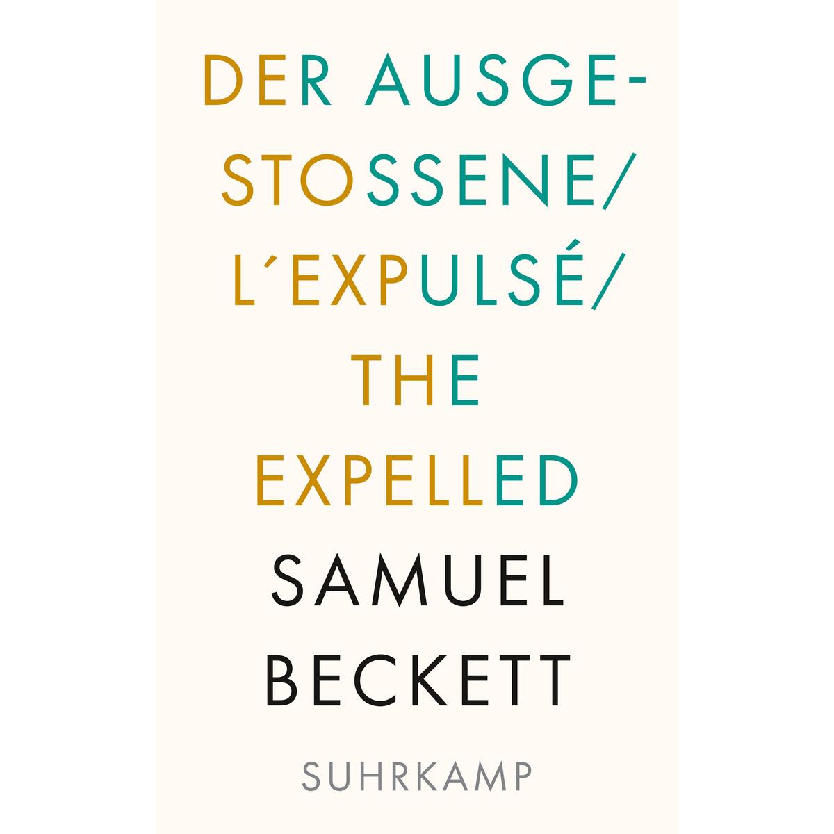 Der Ausgestoßene. L'Expulsé. The Expelled Der Ausgestoßene. L'Expulsé. The Expelled von Suhrkamp Verlag AG