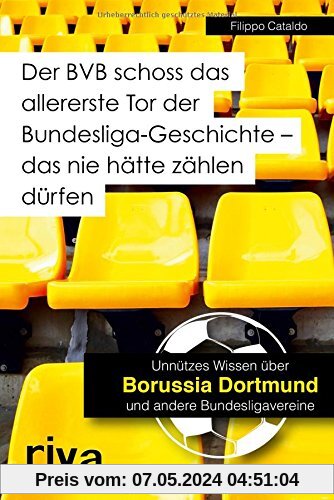 Der BVB schoss das allererste Tor der Bundesligageschichte - das nie hätte zählen dürfen: Unnützes Wissen über Borussia Dortmund und andere Bundesligavereine