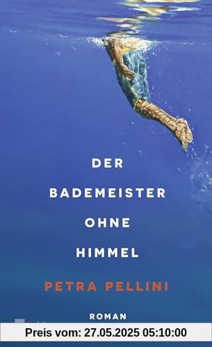 Der Bademeister ohne Himmel: «Eine ganz zarte, heiter-melancholische Geschichte und dabei so wunderbar präzise erzählt.» Ewald Arenz