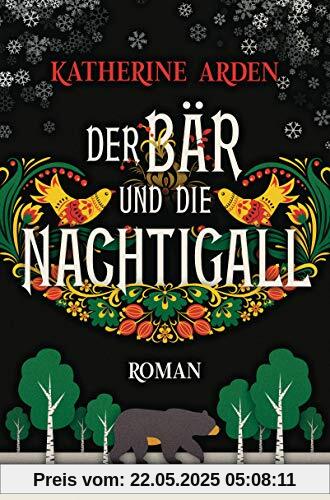 Der Bär und die Nachtigall: Roman