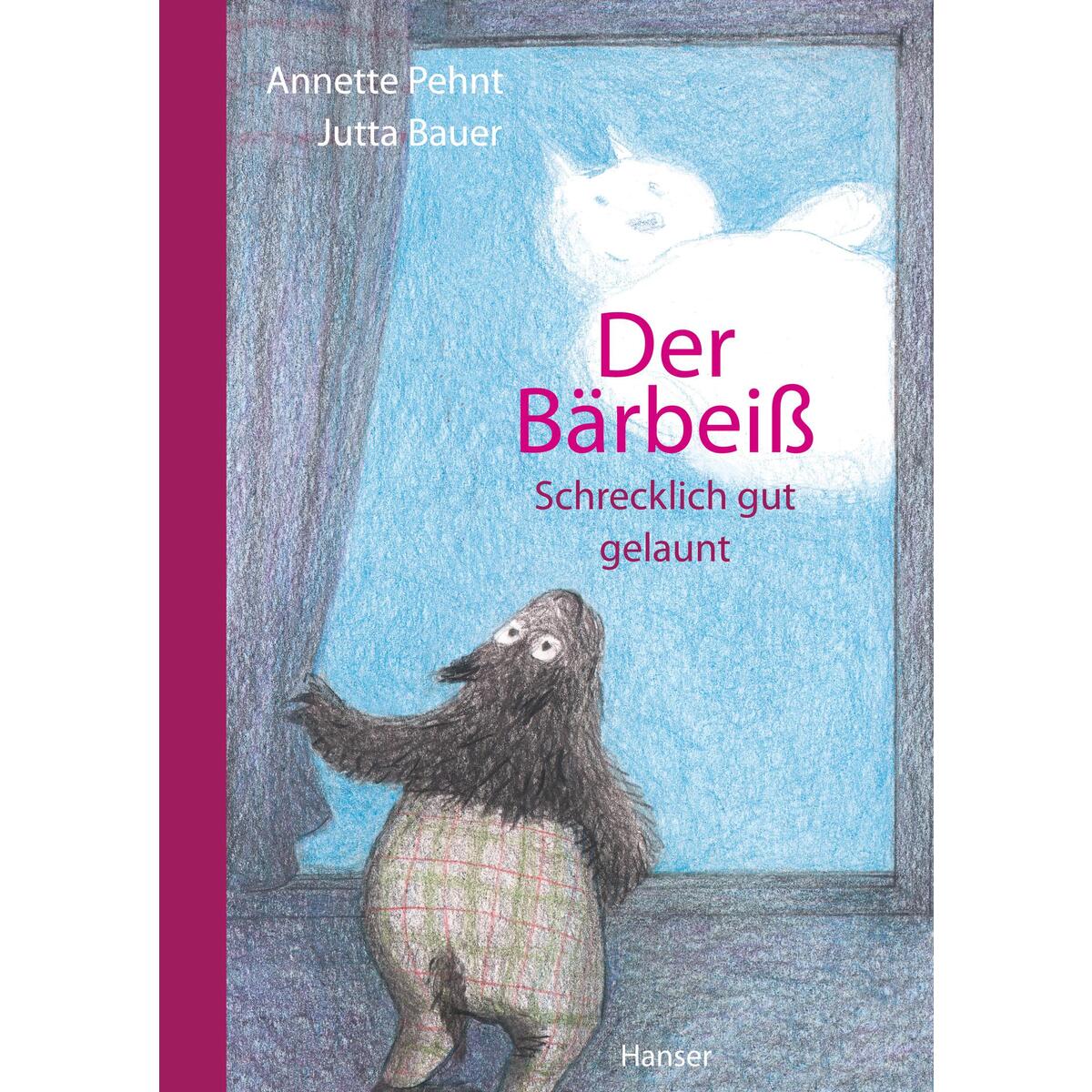 Der Bärbeiß - Schrecklich gut gelaunt von Carl Hanser Verlag