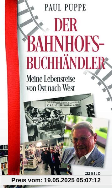 Der Bahnhofsbuchhändler: Meine Lebensreise von Ost nach West