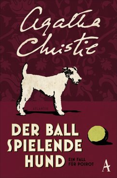 Der Ball spielende Hund / Ein Fall für Hercule Poirot Bd.16 von Atlantik Verlag