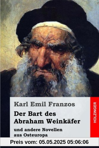 Der Bart des Abraham Weinkäfer: und andere Novellen aus Osteuropa