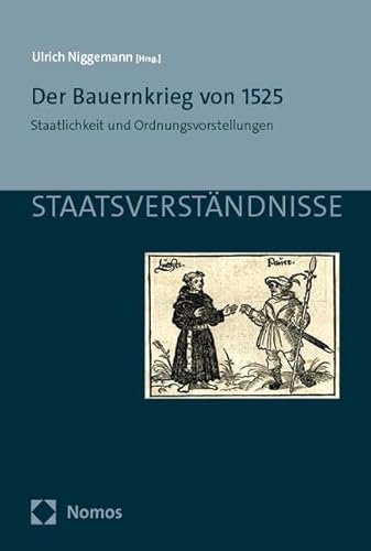 Der Bauernkrieg von 1525: Staatlichkeit und Ordnungsvorstellungen (Staatsverständnisse)