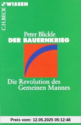 Der Bauernkrieg: Die Revolution des Gemeinen Mannes