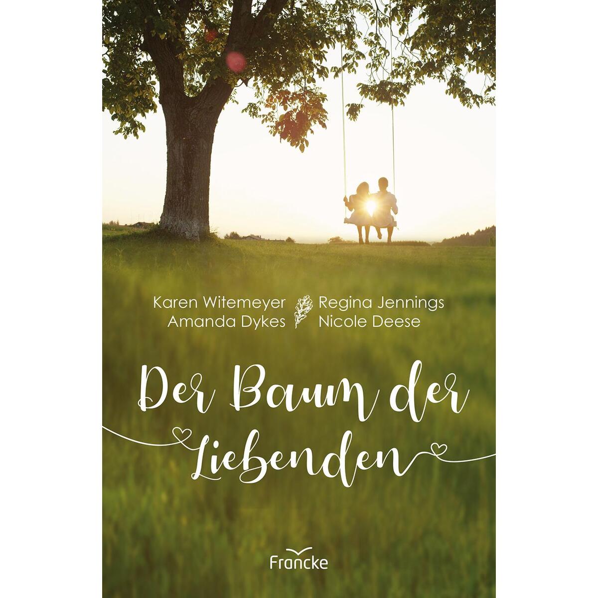 Der Baum der Liebenden von Francke-Buch GmbH