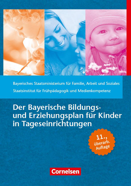 Der Bayerische Bildungs- und Erziehungsplan für Kinder in Tageseinrichtungen bis zur Einschulung (10. Auflage) von Verlag an der Ruhr