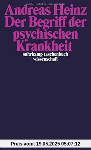 Der Begriff der psychischen Krankheit (suhrkamp taschenbuch wissenschaft)