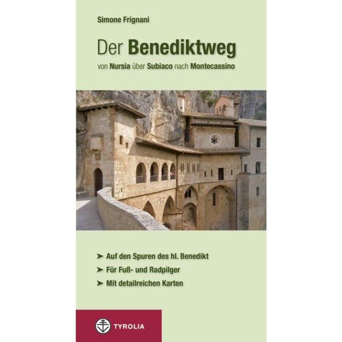 Der Benediktweg von Nursia über Subiaco nach Montecassino Der Benediktweg von Nursia über Subiaco nach Montecassino von Tyrolia Verlagsanstalt Gm