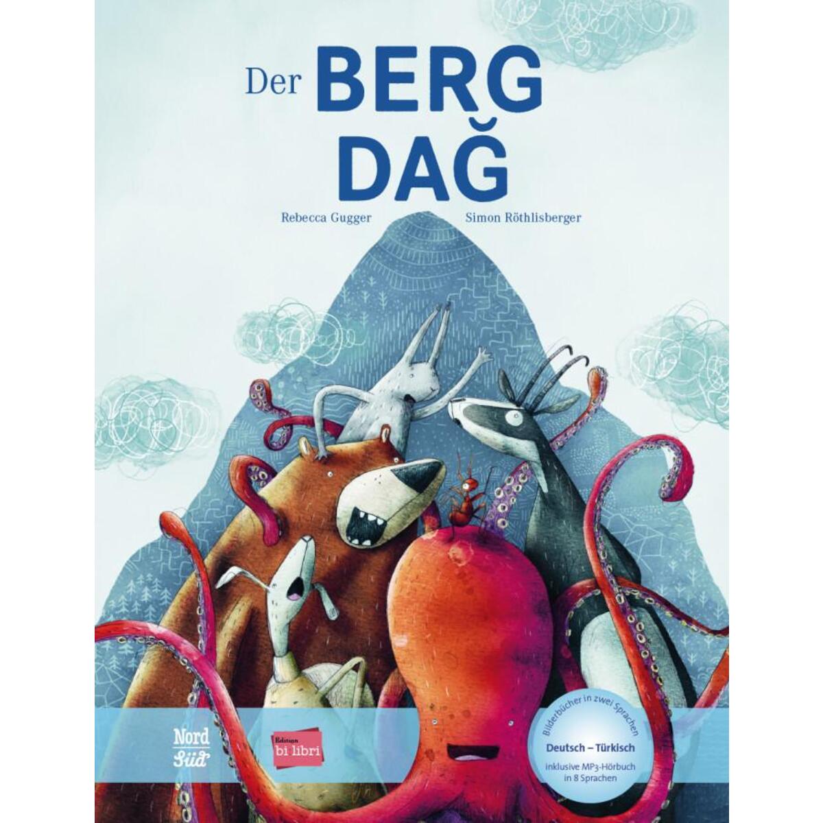 Der Berg. Kinderbuch Deutsch-Türkisch mit MP3-Hörbuch zum Herunterladen Der Berg. Kinderbuch Deutsch-Türkisch mit MP3-Hörbuch zum Herunterladen von Hueber Verlag GmbH