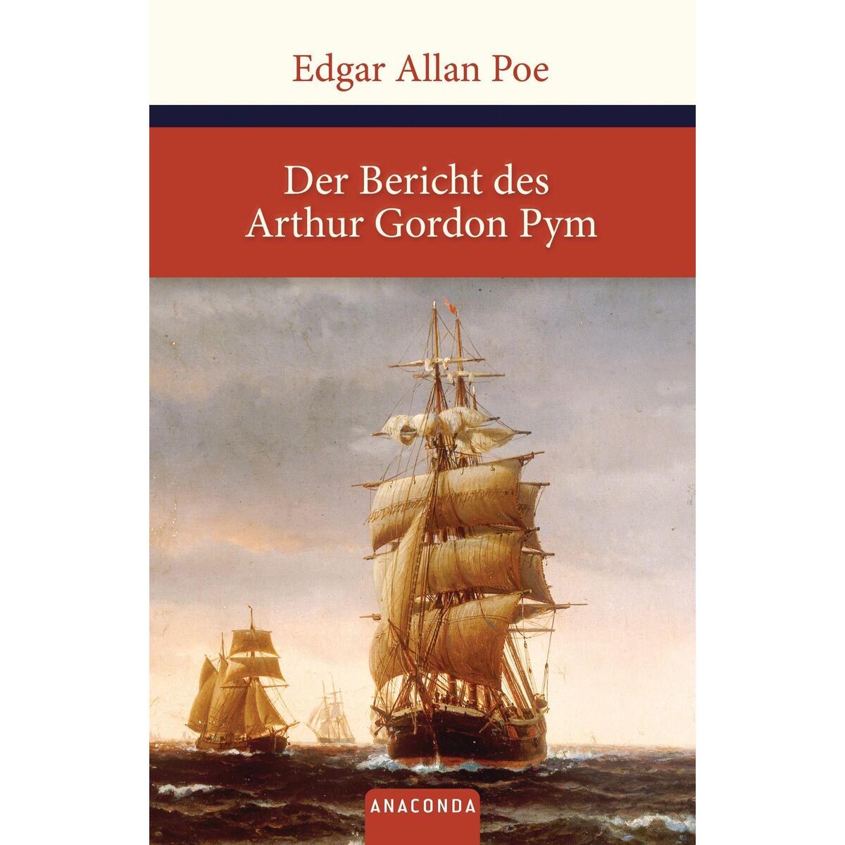 Der Bericht des Arthur Gordon Pym von Anaconda Verlag