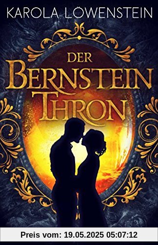 Der Bernsteinthron (Die Bernstein-Chroniken, Band 1)