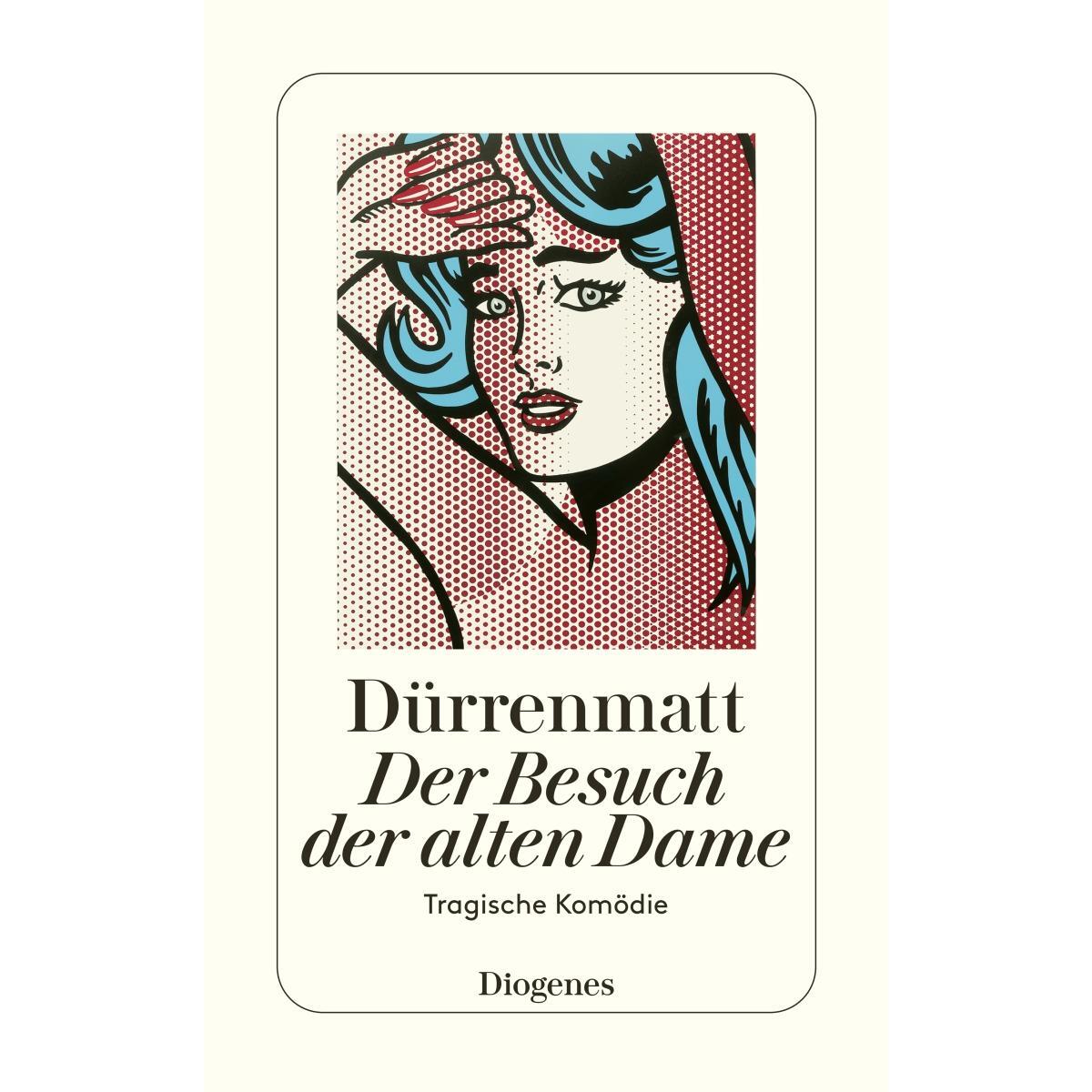 Der Besuch der alten Dame Der Besuch der alten Dame von Diogenes Verlag AG