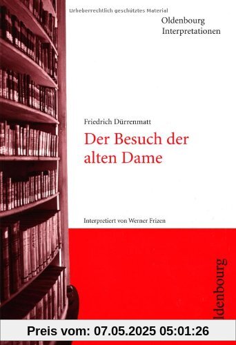 Der Besuch der alten Dame. Interpretationen Der Besuch der alten Dame. Interpretationen