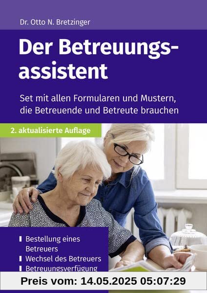 Der Betreuungsassistent: Set mit allen Formularen und Mustern, die Betreuende und Betreute brauchen (Die Assistenten: Formulare und Muster zu verschiedenen Themen)