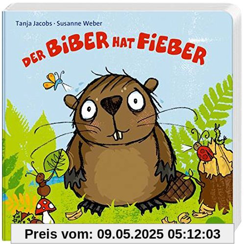 Der Biber hat Fieber