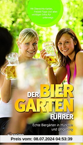 Der Biergartenführer: Echte Biergärten in München und Umgebung