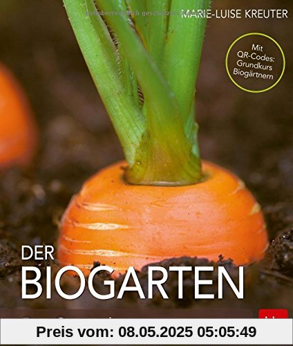 Der Biogarten: Das Original - Mit Videolinks im Buch Der Biogarten: Das Original - Mit Videolinks im Buch