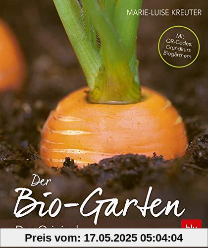 Der Biogarten: Das Original - komplett neu. Mit Videolinks im Buch (BLV)