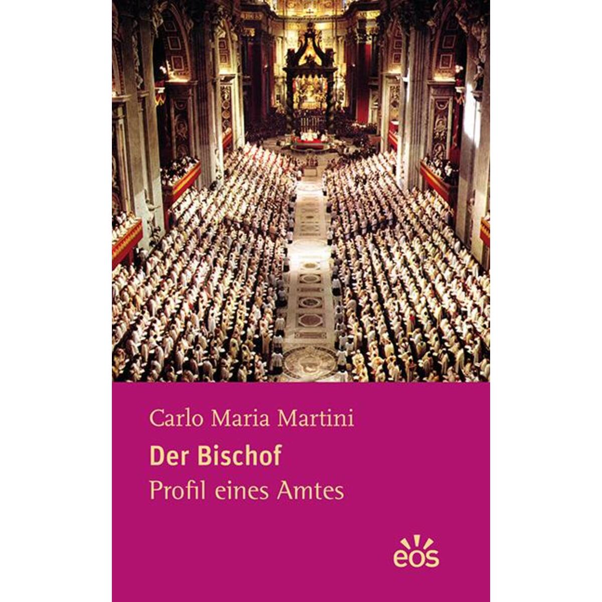 Der Bischof Der Bischof von Eos Verlag U. Druck