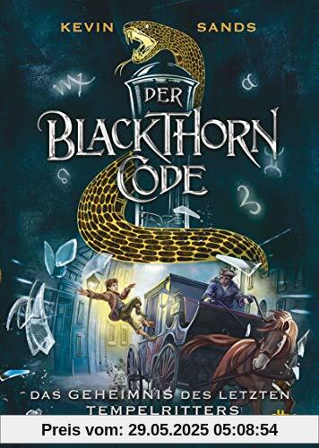 Der Blackthorn-Code - Das Geheimnis des letzten Tempelritters: Spannendes Action-Abenteuer ab 11 (Die Blackthorn Code-Reihe, Band 3)