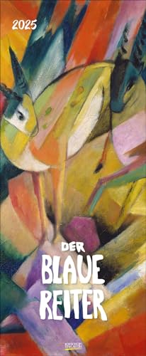 Der Blaue Reiter 2025: Kunstkalender mit Werken der Gruppe der blaue Reiter, Expressionismus. Wandkalender im Hochformat: 28,5 x 69 cm. von Korsch Verlag