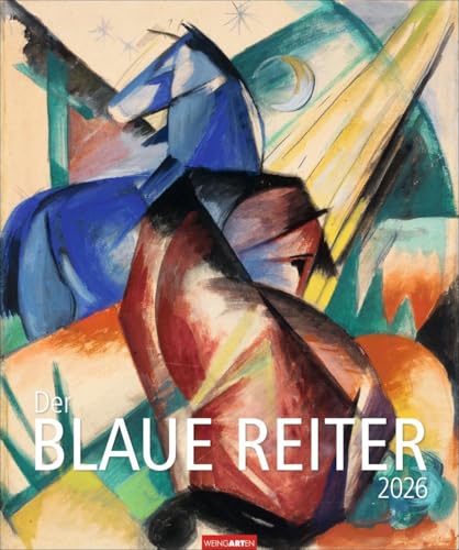 Der Blaue Reiter Kalender 2026: Kunstkalender im Großformat mit den beliebtesten Meisterwerken der berühmten Künstlergruppe. Farbstarke Bilder in elegantem Design 46x55 cm Hochformat Der Blaue Reiter Kalender 2026: Kunstkalender im Großformat mit den beliebtesten Meisterwerken der berühmten Künstlergruppe. Farbstarke Bilder in elegantem Design 46x55 cm Hochformat von Weingarten