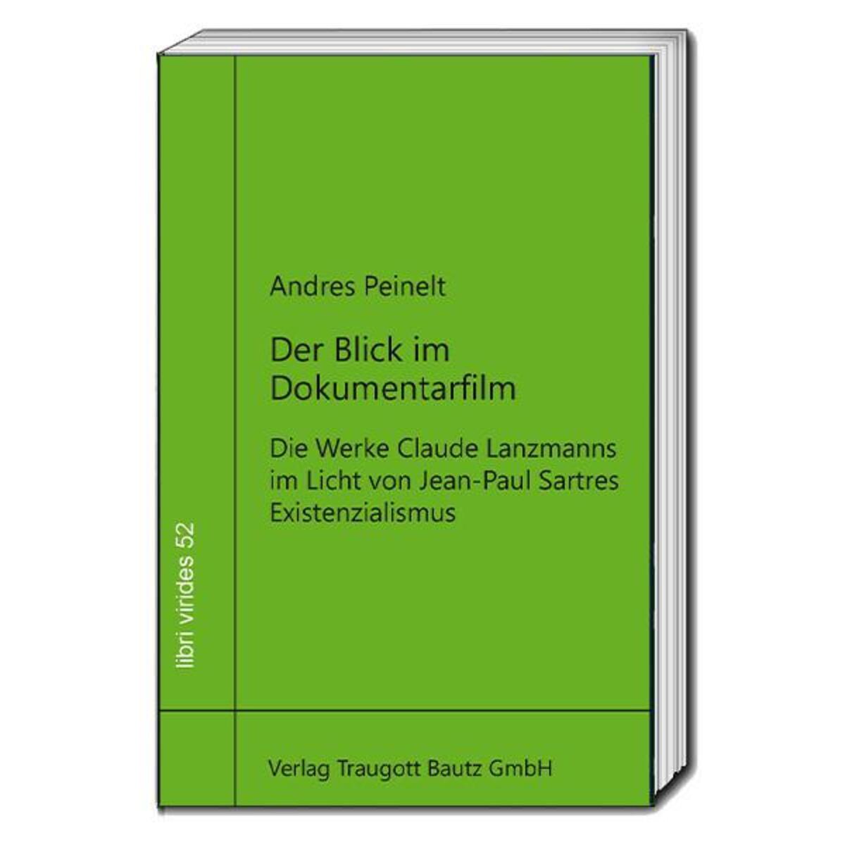 Der Blick im Dokumentarfilm Der Blick im Dokumentarfilm von Bautz, Traugott