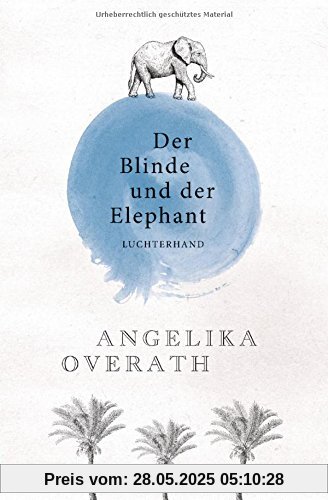 Der Blinde und der Elephant: Geschichten vom Sehen und Begreifen