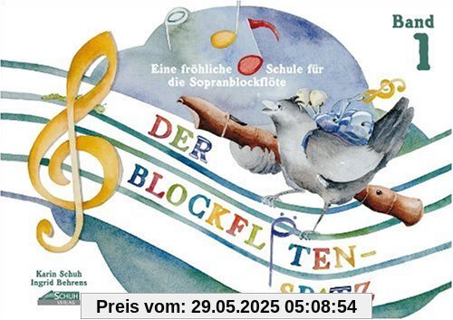 Der Blockflötenspatz, Bd.1: Eine fröhliche Schule für die Sopranblockflöte