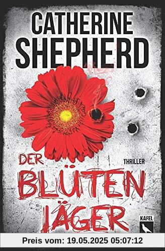 Der Blütenjäger: Thriller