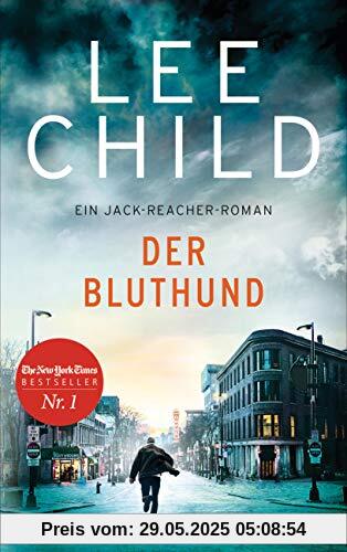 Der Bluthund: Ein Jack-Reacher-Roman (Die-Jack-Reacher-Romane, Band 22)