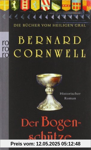 Der Bogenschütze: Buch 1 (Die Bücher vom Heiligen Gral)